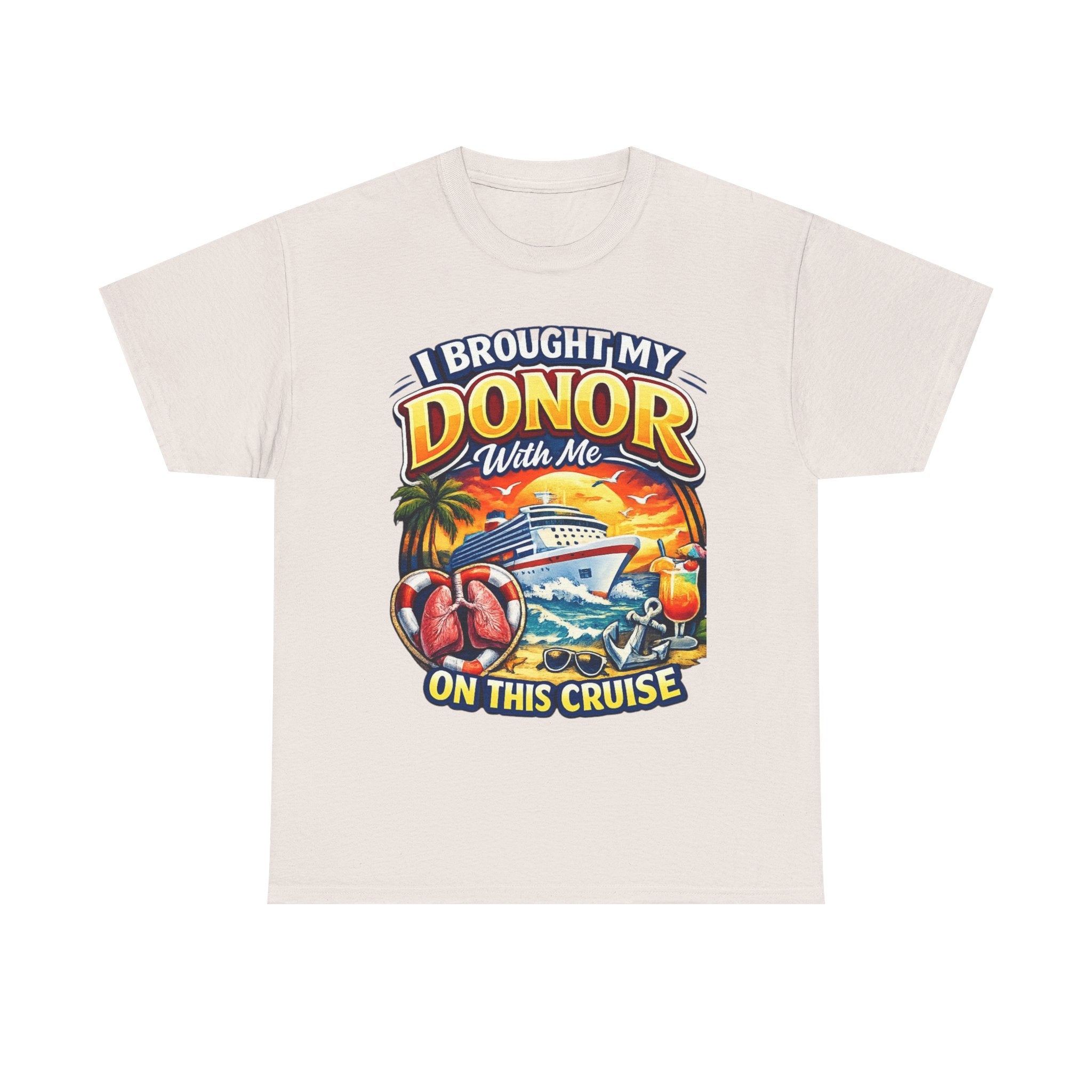 I Brought My Donor With Me – Lungs Cruise Edition | Gildan 5000 Heavy Cotton Tee