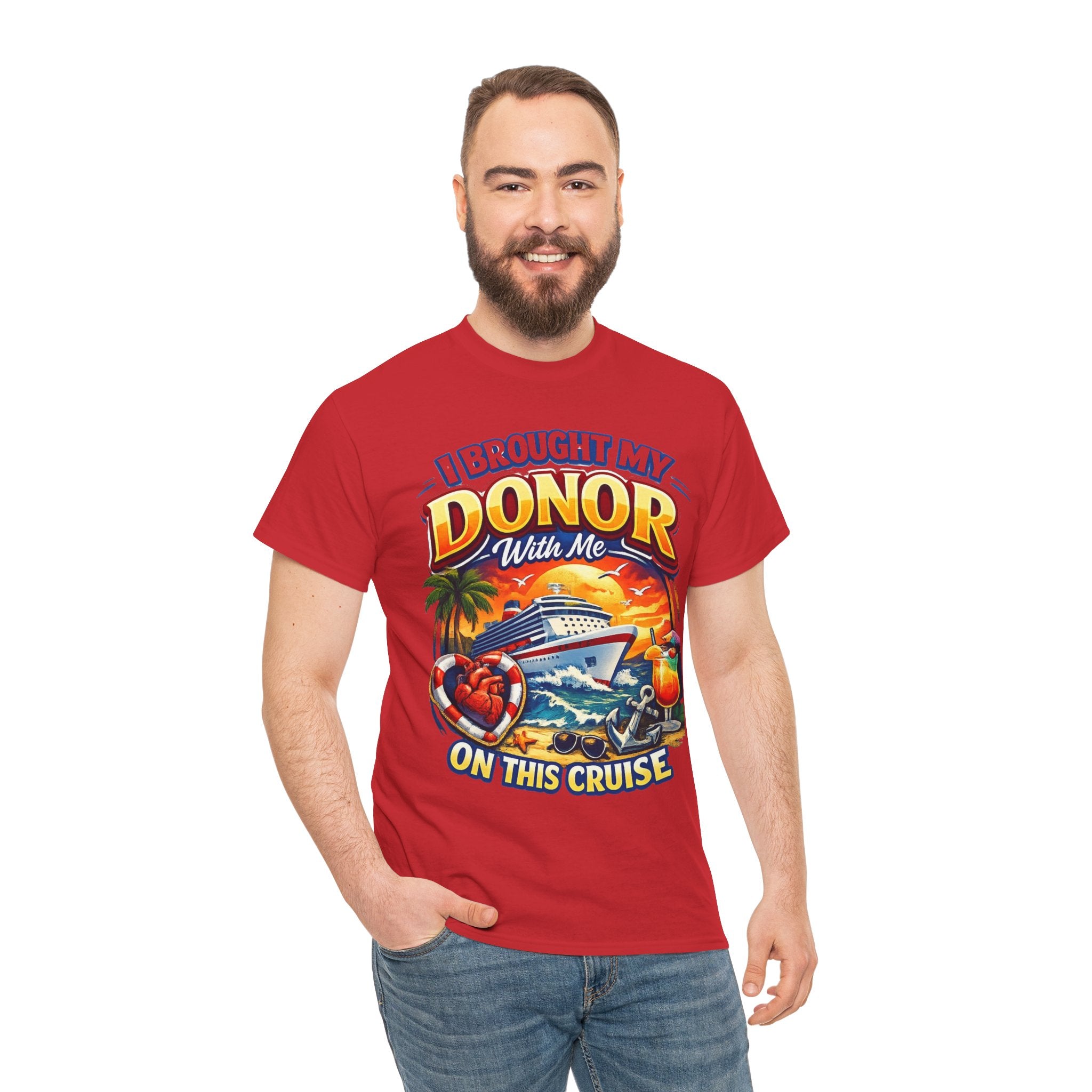 Cruise T-Shirt — “I Brought My Donor With Me on This Cruise” Graphic Tee