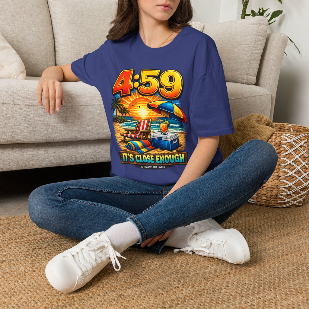 T-Shirt — 4:59 Beach Sunset Graphic "It's Close Enough" Casual Tee