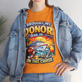 Cruise T-Shirt - "I Brought My Donor With Me" Organ Donation Awareness Tee