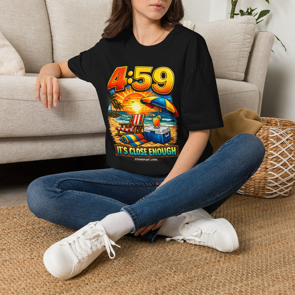 T-Shirt — 4:59 Beach Sunset Graphic "It's Close Enough" Casual Tee