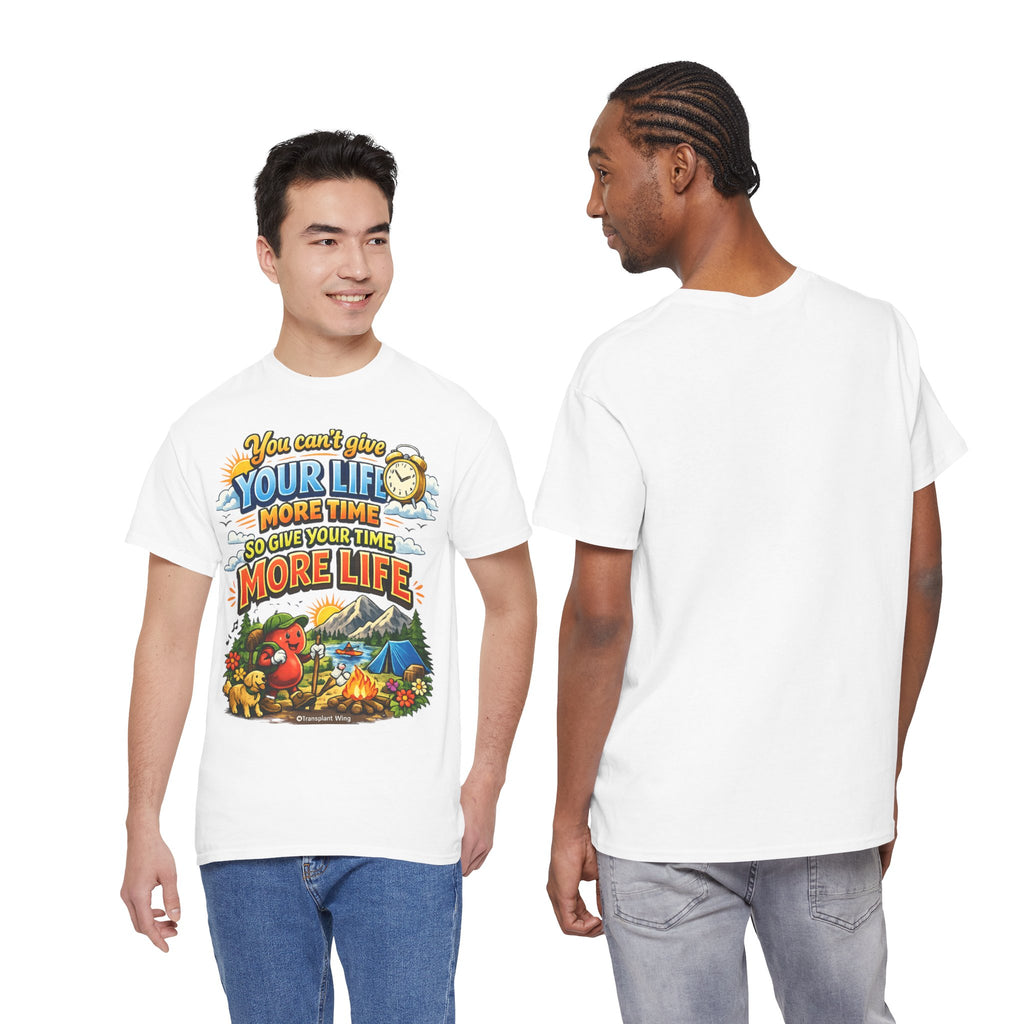 Camping Adventure T-Shirt — "You Can't Give Your Life More Time" Outdoor Quote Tee