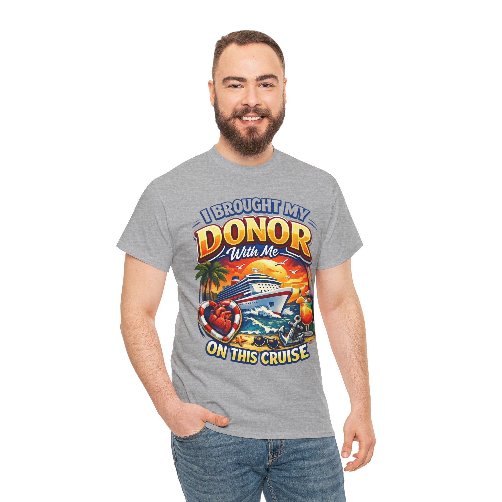 Cruise T-Shirt — “I Brought My Donor With Me on This Cruise” Graphic Tee