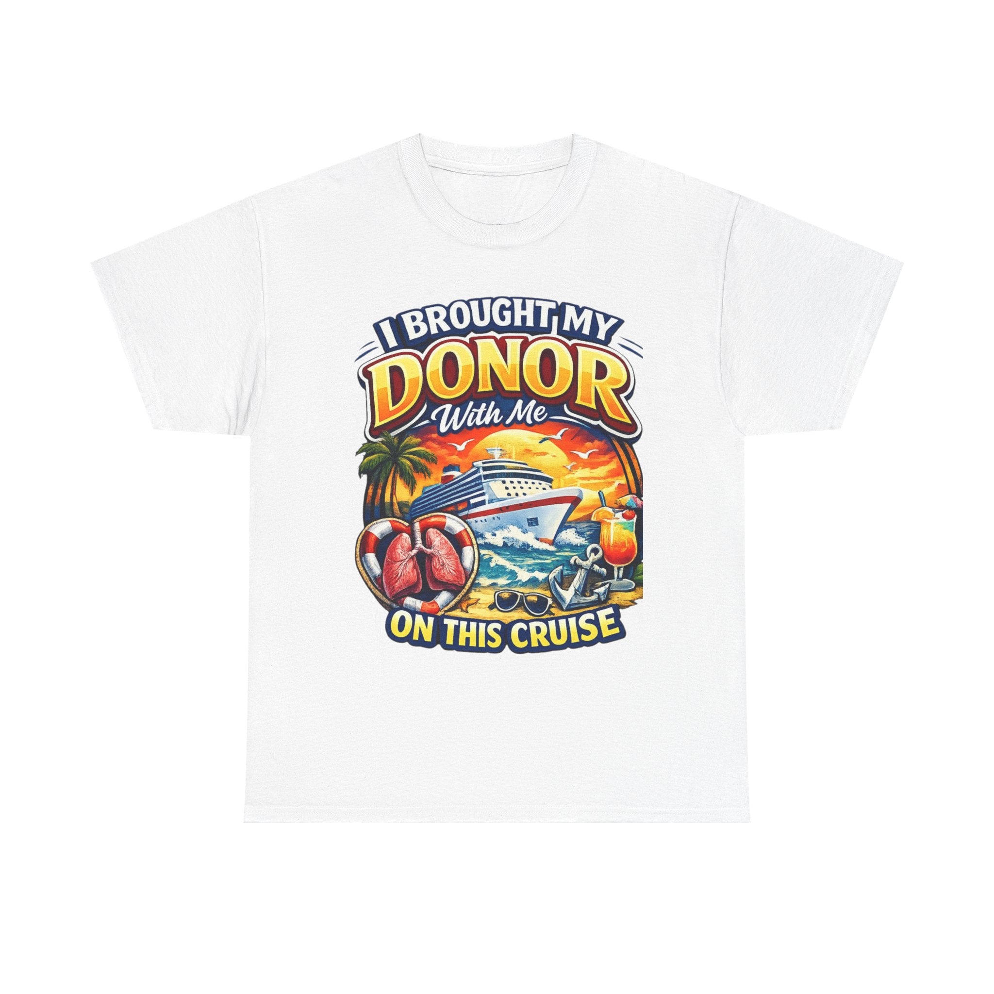 I Brought My Donor With Me – Lungs Cruise Edition | Gildan 5000 Heavy Cotton Tee