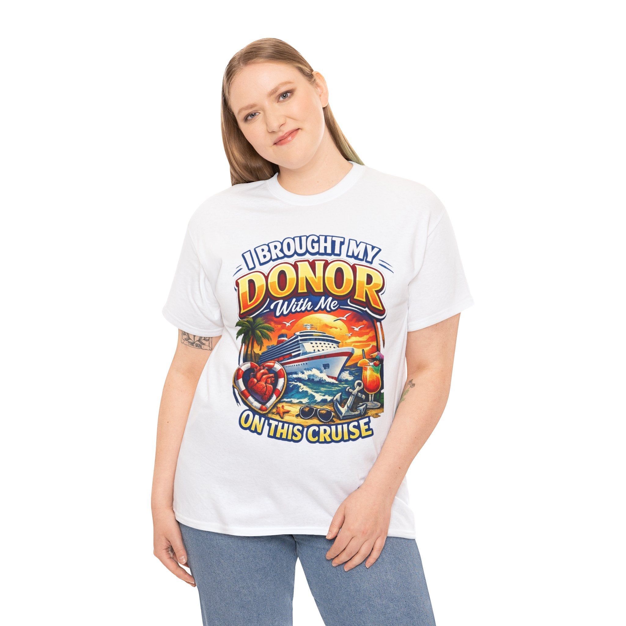 Cruise T-Shirt — “I Brought My Donor With Me on This Cruise” Graphic Tee