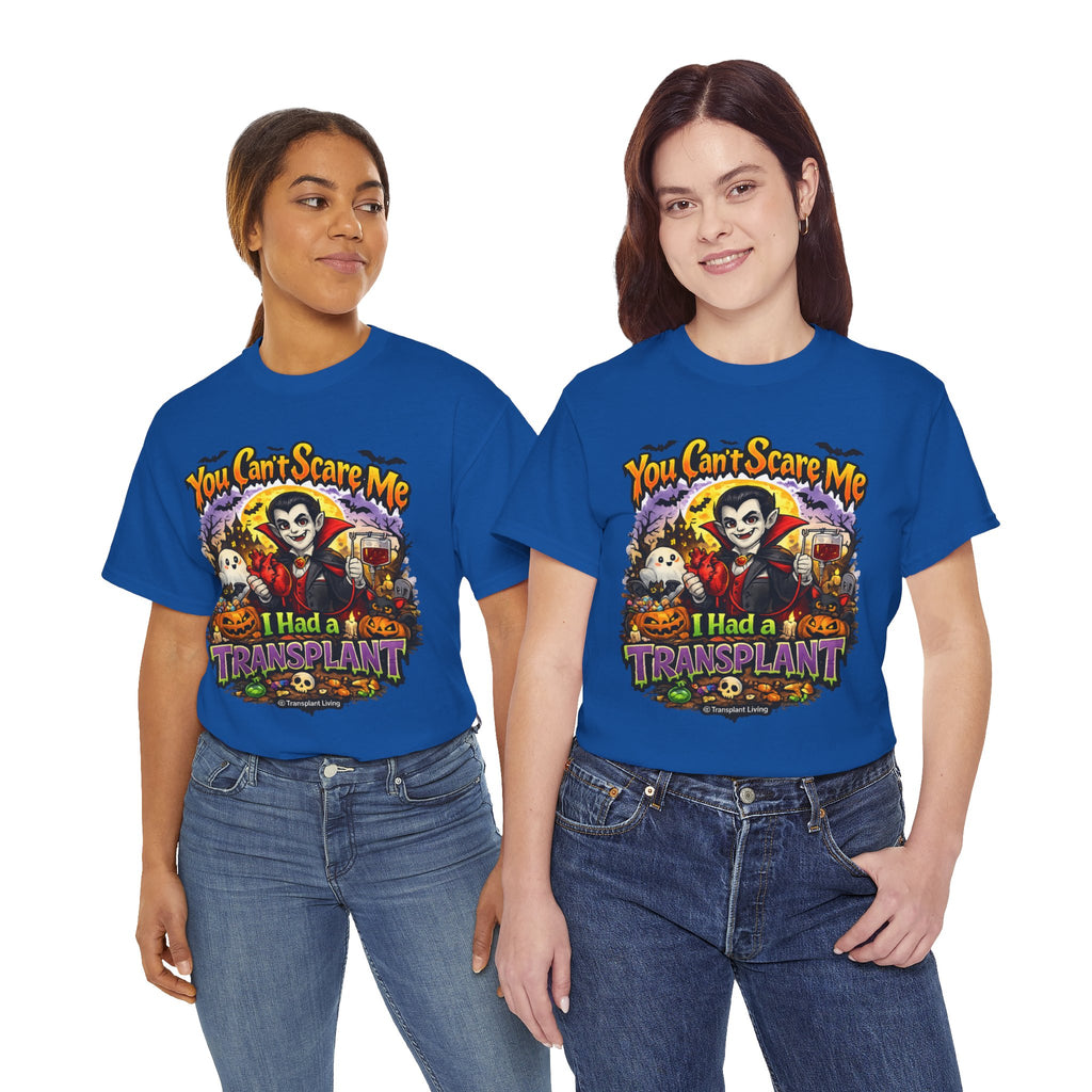 Halloween Dracula Transplant Tee — "You Can't Scare Me, I Had a Transplant" Graphic T-Shirt
