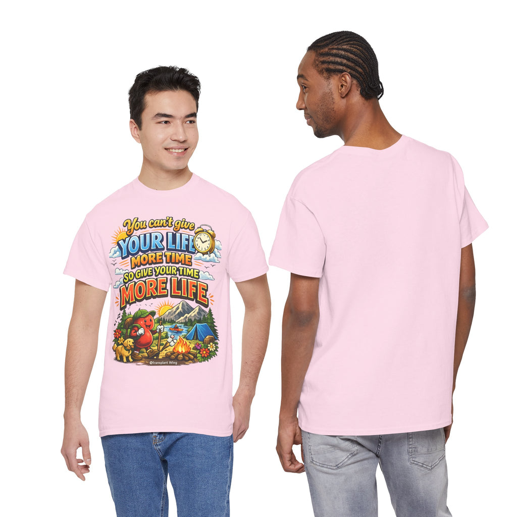 Camping Adventure T-Shirt — "You Can't Give Your Life More Time" Outdoor Quote Tee
