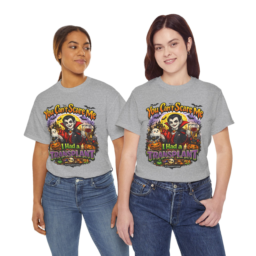 Halloween Dracula Transplant Tee — "You Can't Scare Me, I Had a Transplant" Graphic T-Shirt