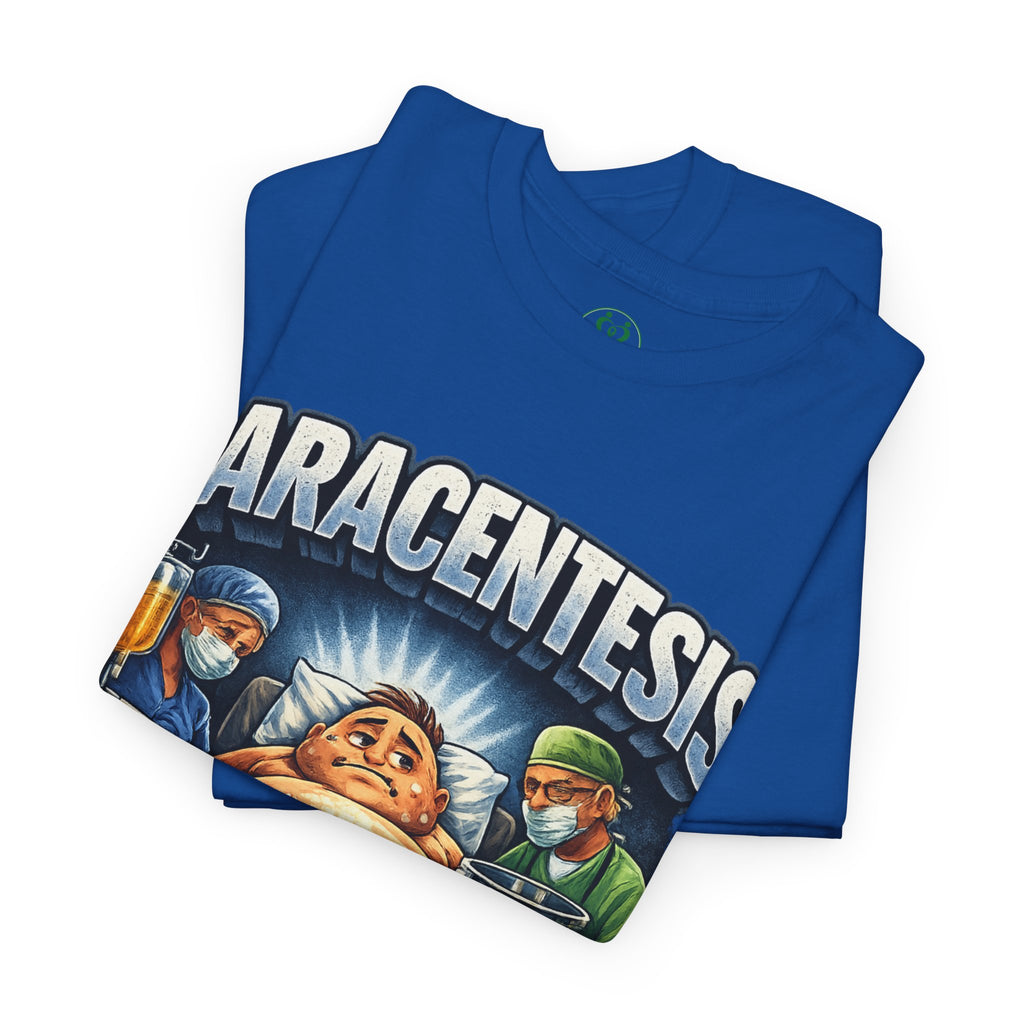 Paracentesis T-Shirt — Funny Medical Humor Tee (“The only proven way to lose 12 pounds in 15 minutes”)