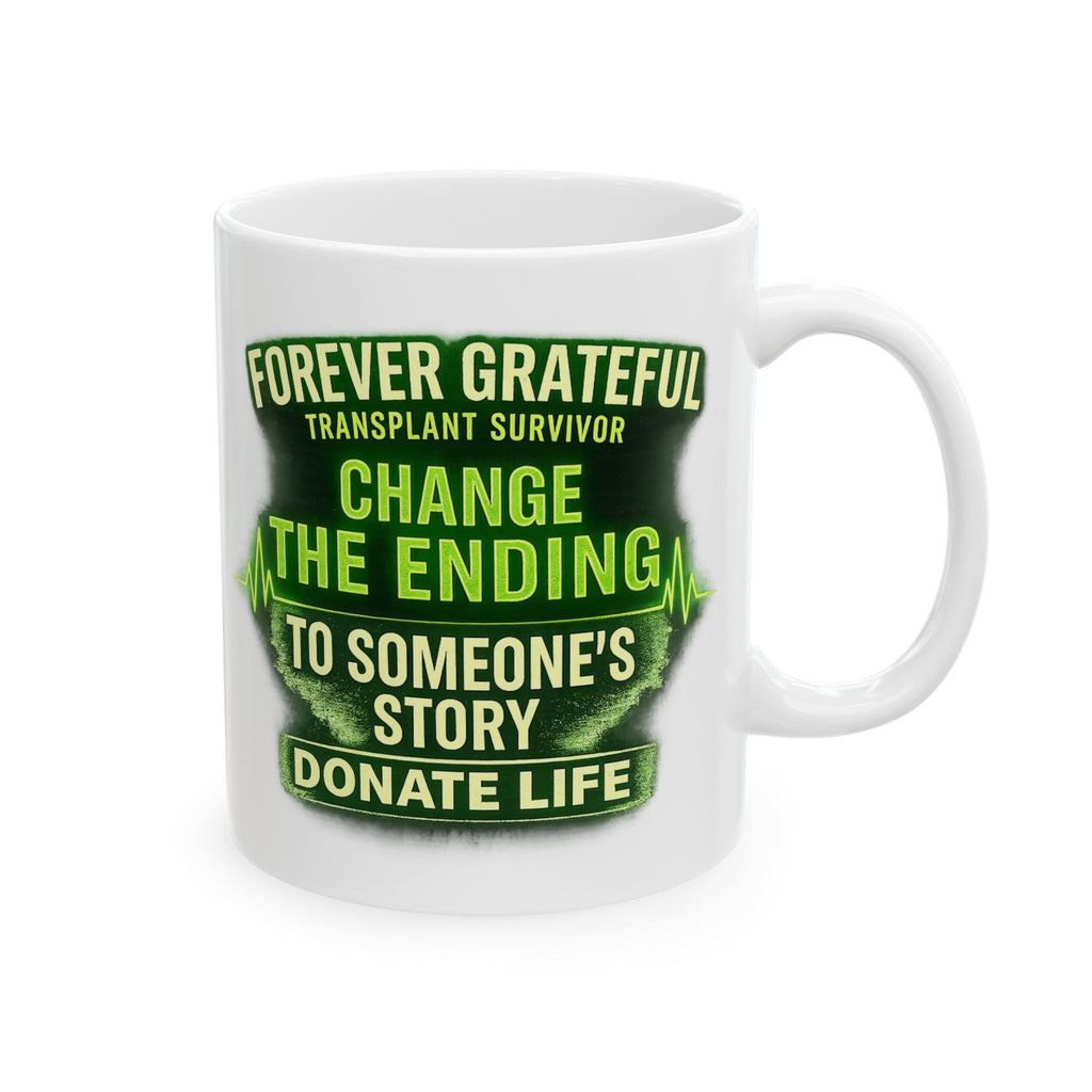 Inspirational Coffee Mug — "Forever Grateful Transplant Survivor" Ceramic Mug (11oz/15oz)