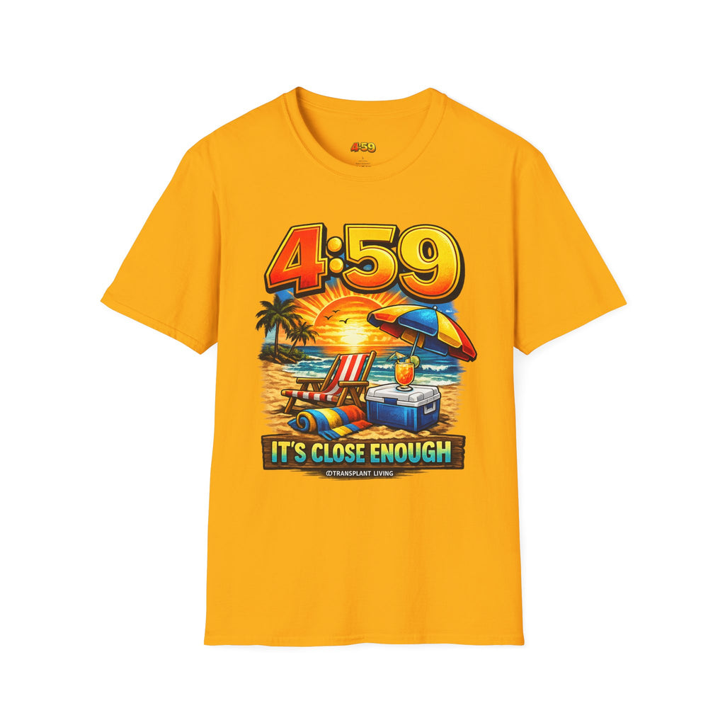 T-Shirt — 4:59 Beach Sunset Graphic "It's Close Enough" Casual Tee