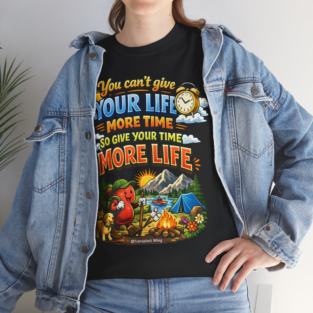 Camping Adventure T-Shirt — "You Can't Give Your Life More Time" Outdoor Quote Tee