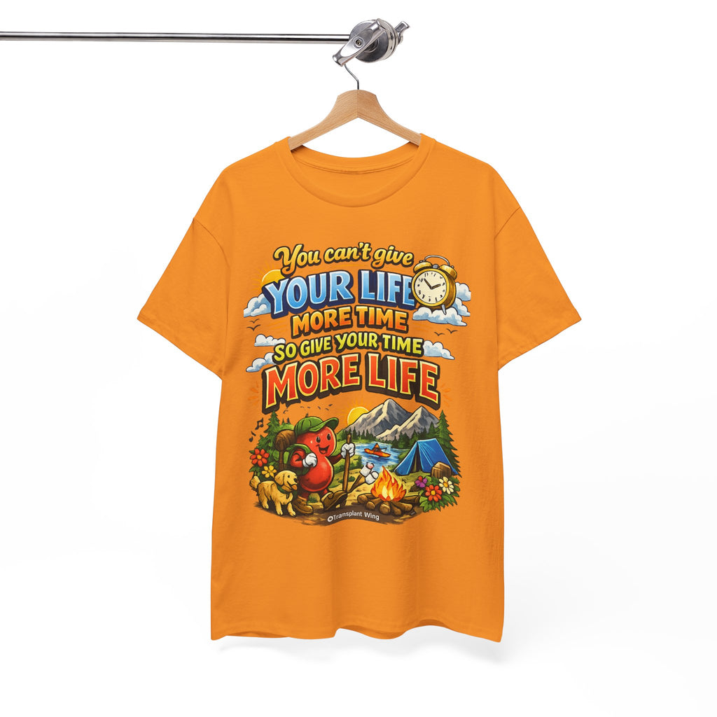 Camping Adventure T-Shirt — "You Can't Give Your Life More Time" Outdoor Quote Tee