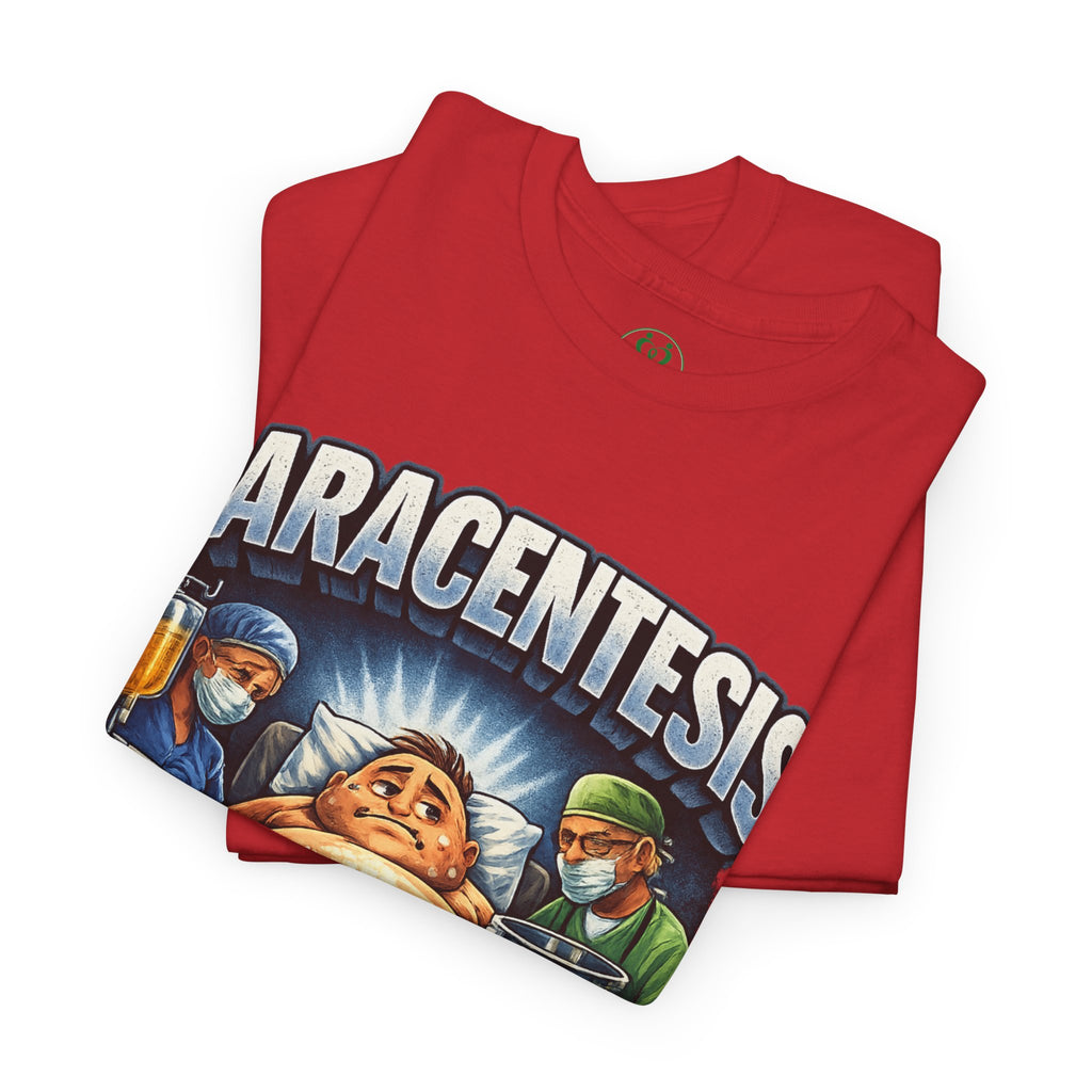 Paracentesis T-Shirt — Funny Medical Humor Tee (“The only proven way to lose 12 pounds in 15 minutes”)