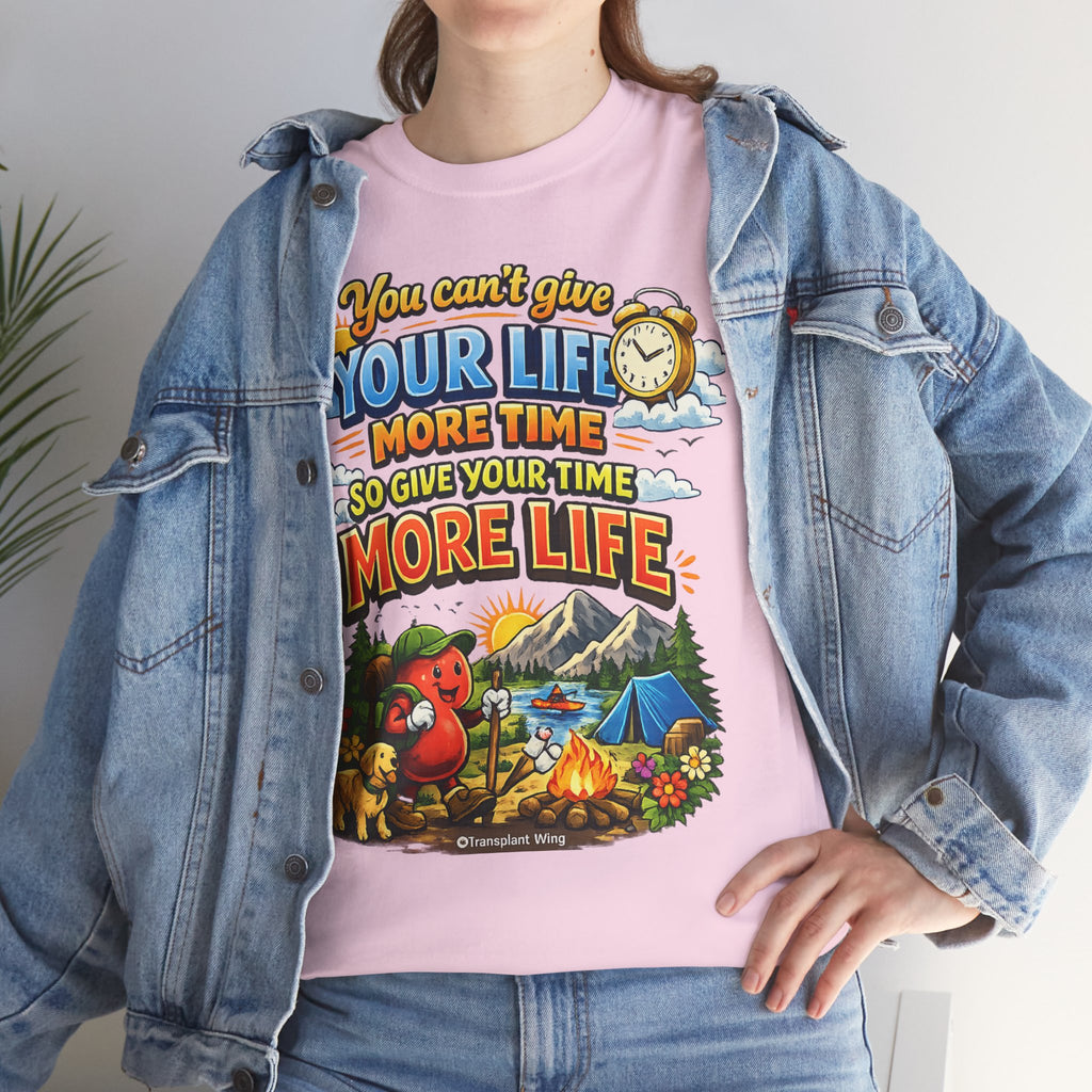Camping Adventure T-Shirt — "You Can't Give Your Life More Time" Outdoor Quote Tee