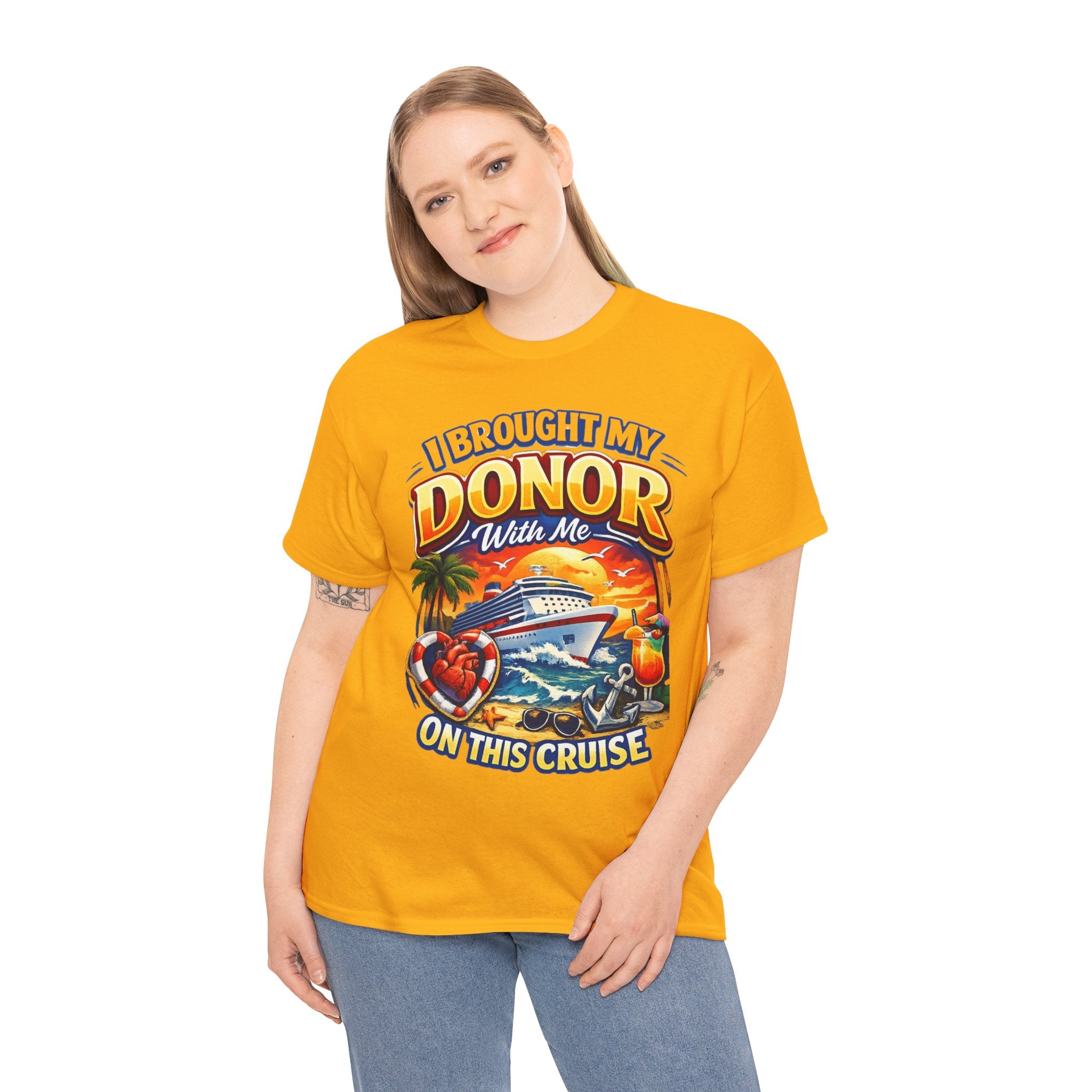 Cruise T-Shirt — “I Brought My Donor With Me on This Cruise” Graphic Tee