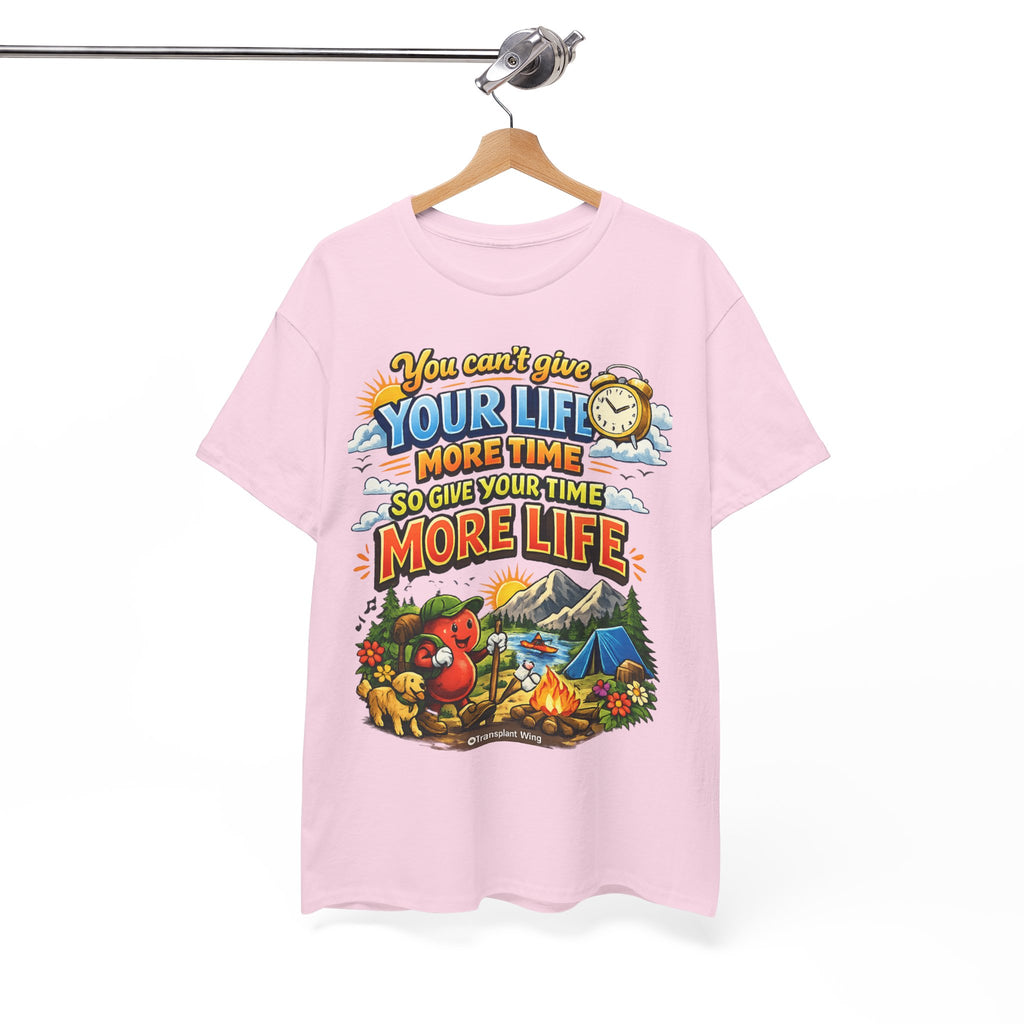 Camping Adventure T-Shirt — "You Can't Give Your Life More Time" Outdoor Quote Tee