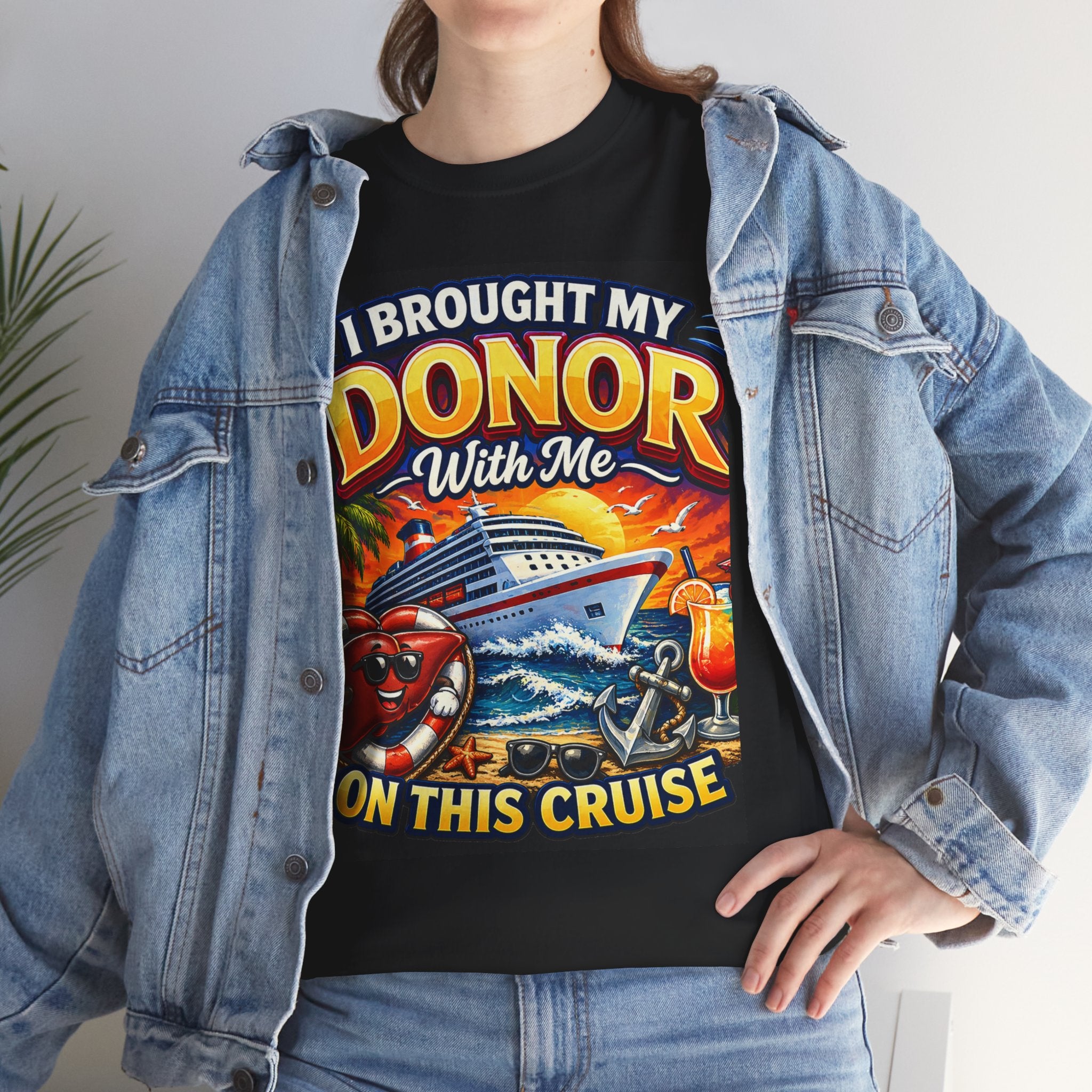Cruise Donor T-Shirt — "I Brought My Donor With Me on This Cruise" Graphic Tee