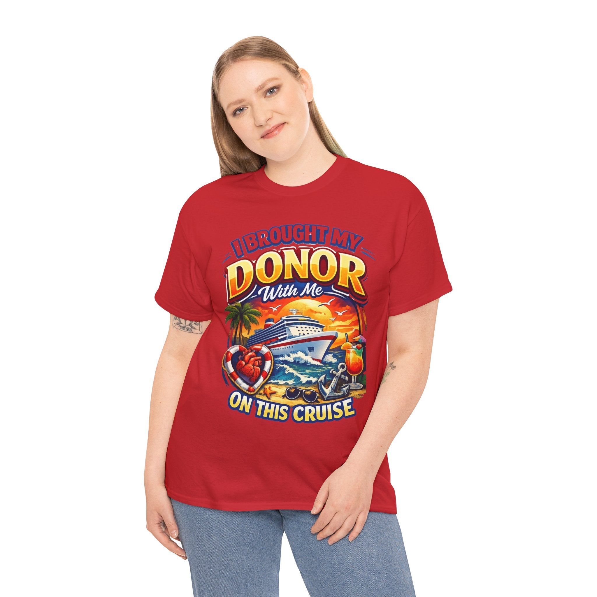 Cruise T-Shirt — “I Brought My Donor With Me on This Cruise” Graphic Tee