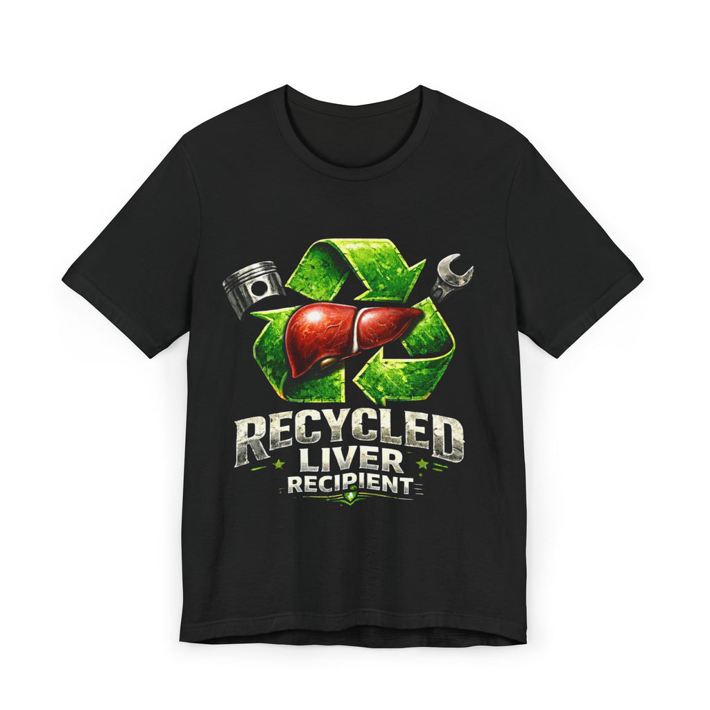 “Recycled Liver Recipient” Transplant-Awareness Graphic Tee