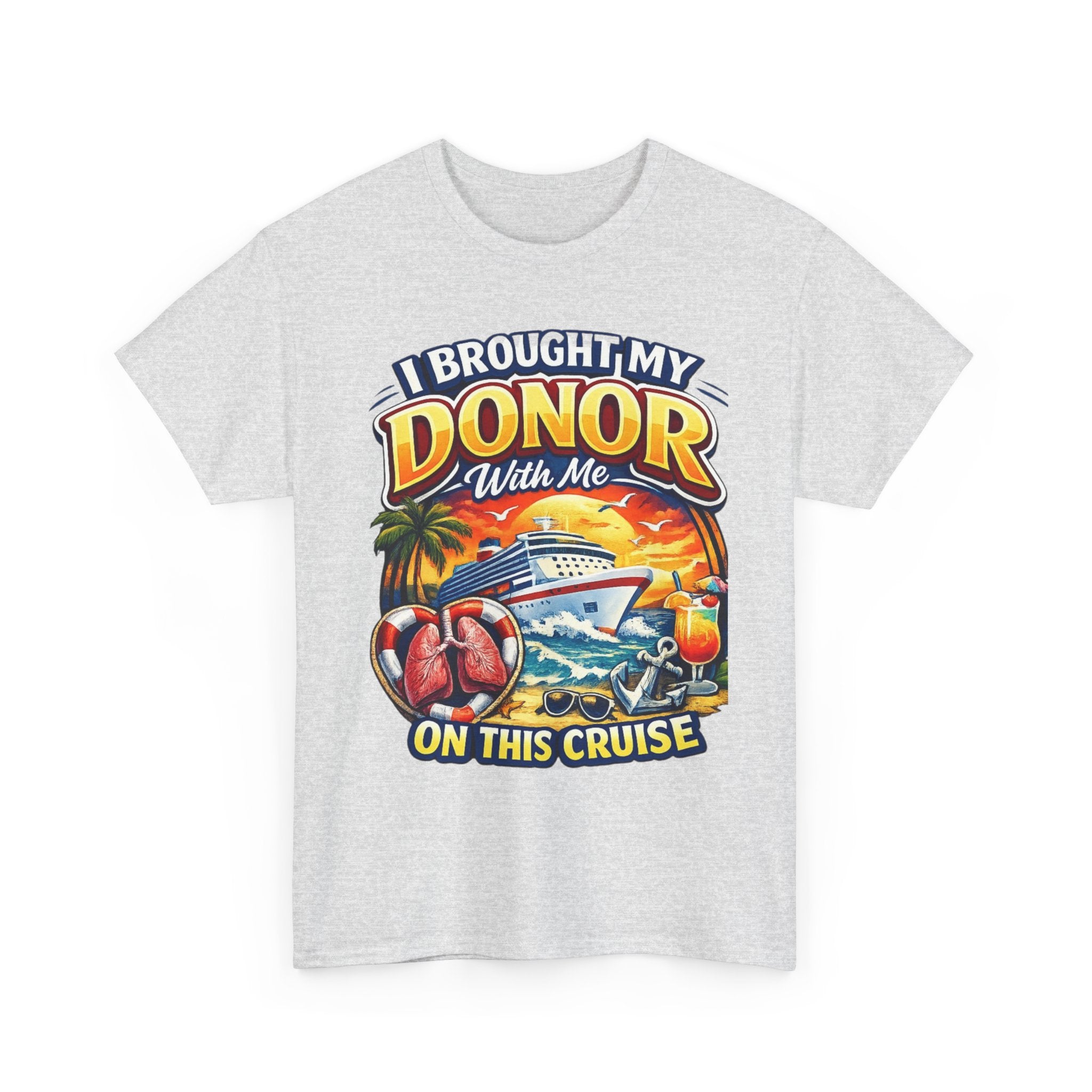 I Brought My Donor With Me – Lungs Cruise Edition | Gildan 5000 Heavy Cotton Tee