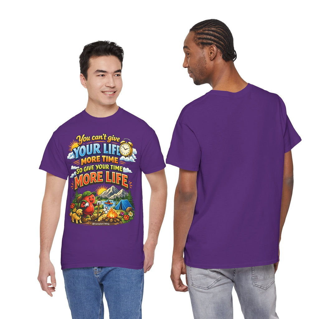 Camping Adventure T-Shirt — "You Can't Give Your Life More Time" Outdoor Quote Tee