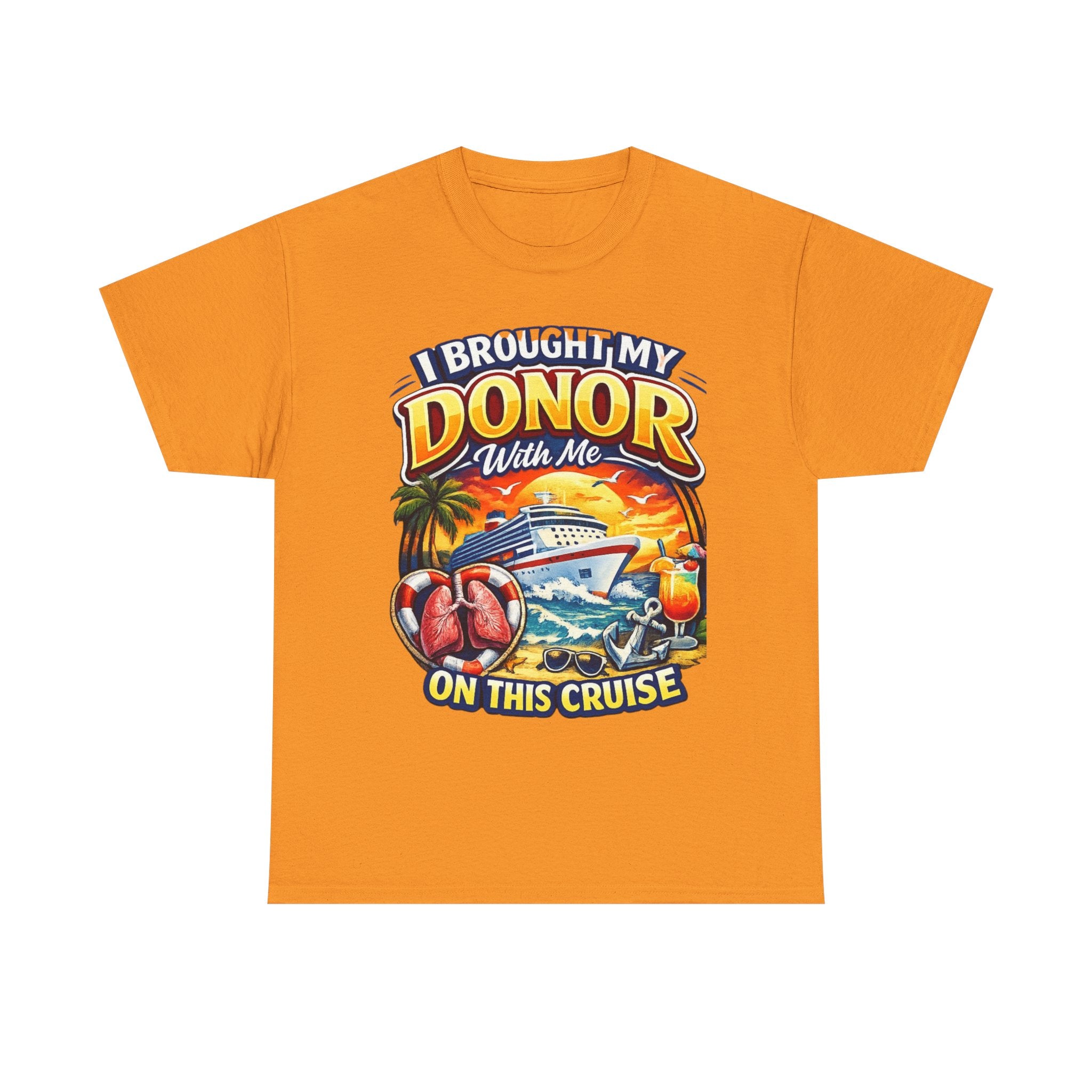 I Brought My Donor With Me – Lungs Cruise Edition | Gildan 5000 Heavy Cotton Tee
