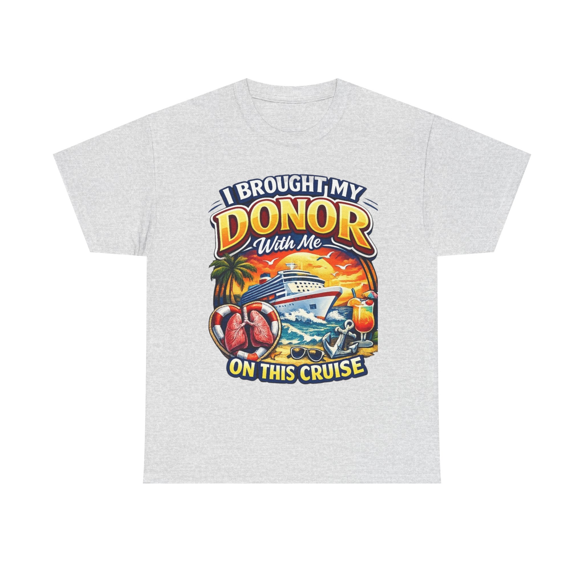 I Brought My Donor With Me – Lungs Cruise Edition | Gildan 5000 Heavy Cotton Tee