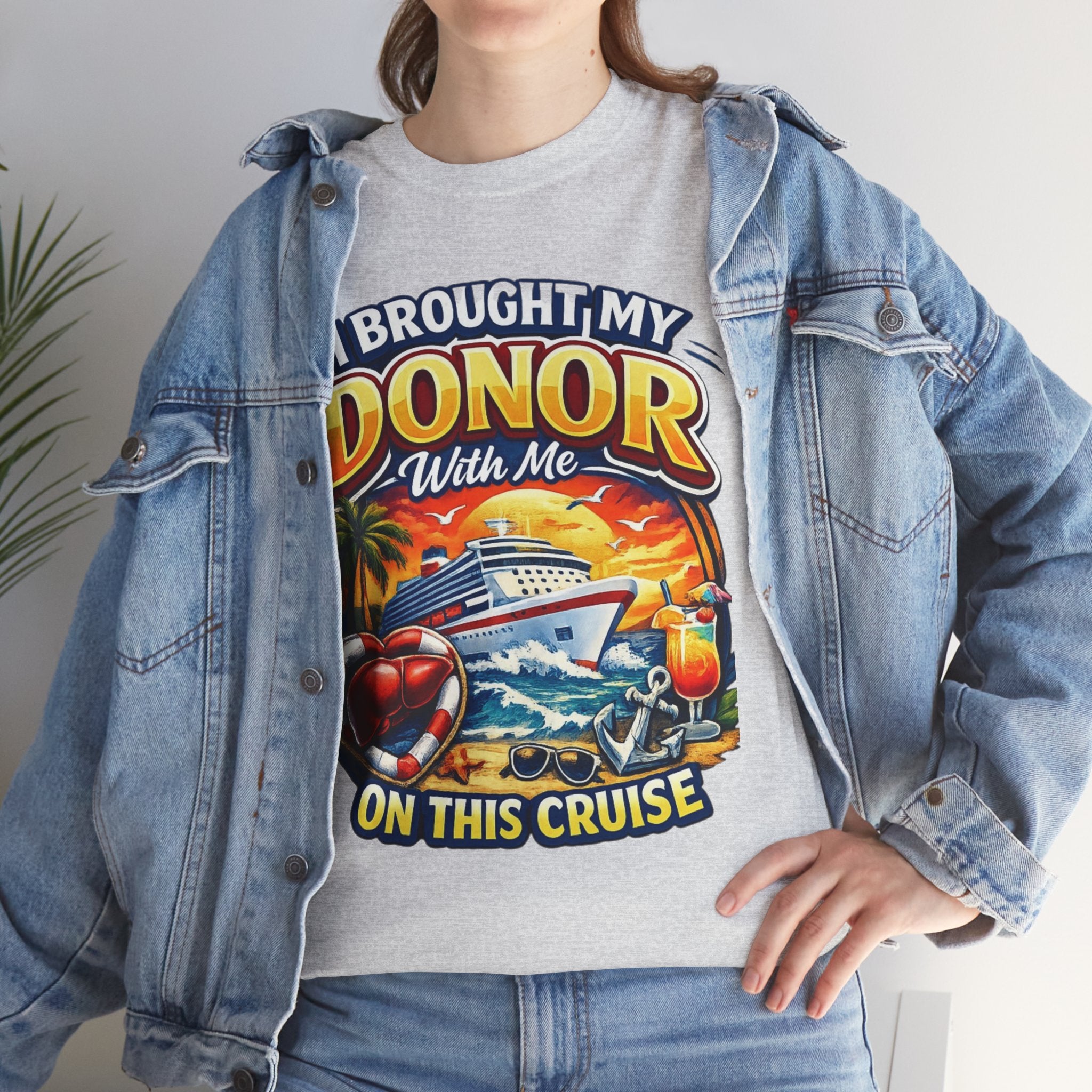 Cruise T-Shirt - "I Brought My Donor With Me" Organ Donation Awareness Tee