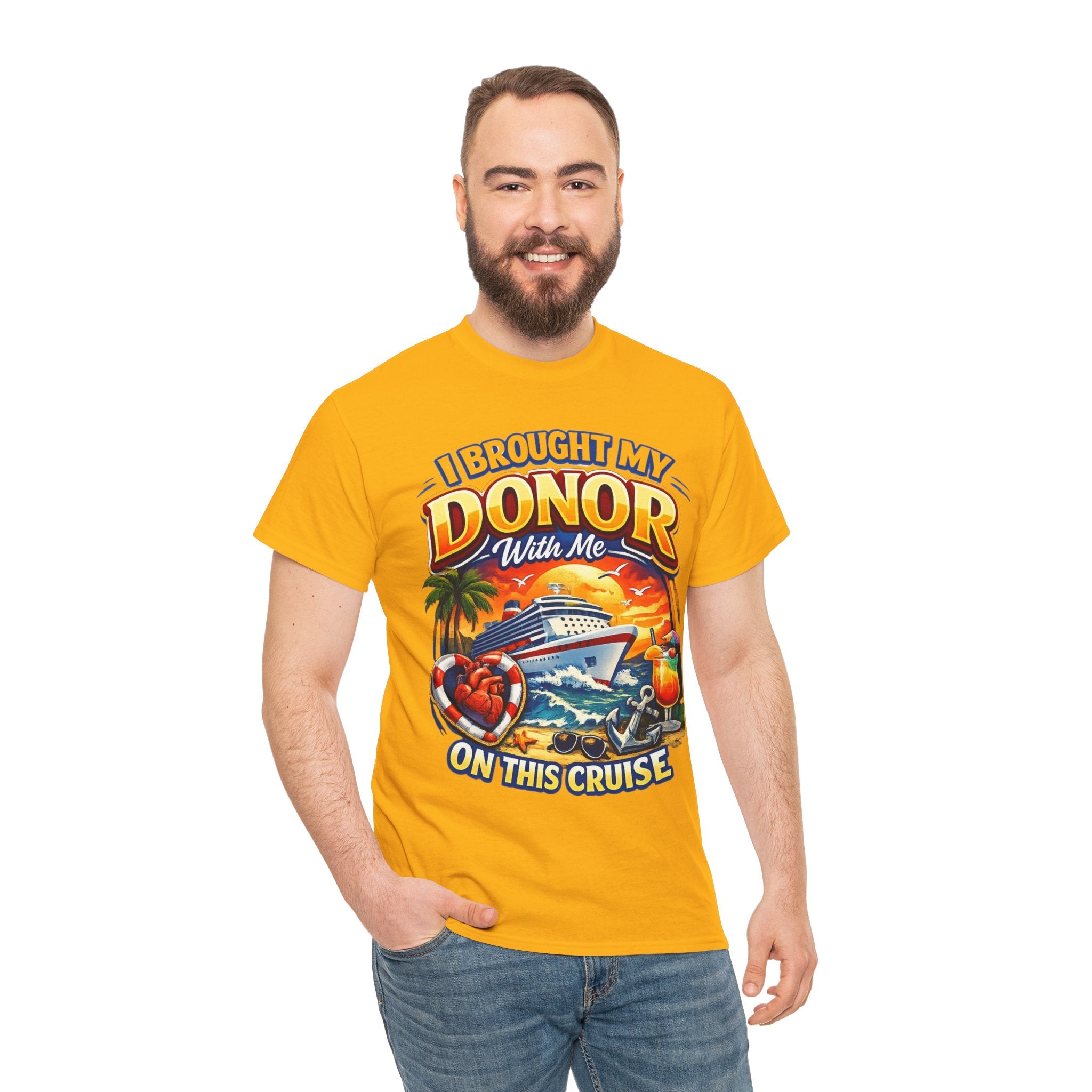 Cruise T-Shirt — “I Brought My Donor With Me on This Cruise” Graphic Tee